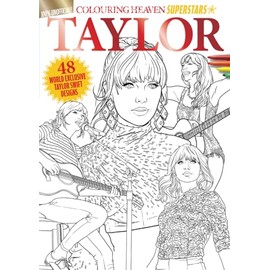 Taylor Swift Colouring Book | 48 designs to colour | BRAND NEW COLOURING BOOK | Taylor Swift: 100% Unofficial.