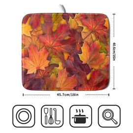 Colorful Autumn Maple Leaves Dish Drying Mat for Kitchen Counter Fall Drying Mat 16 x 18 Inch with Absorbent Reversible Microfiber Dish Drying Pad Dish Rack Drainer Mat for Coffee Bar