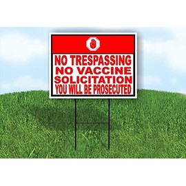 NO TRESPASSING NO VACCINE SOLICITATION - Single Sided Yard Sign ROAD SIGN with Stand