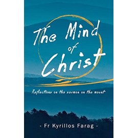 The Mind of Christ: Reflections on the sermon on the mount