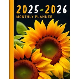 2025-2026 Monthly Planner: Two 2 Year Agenda Organizer Diary - 24 Months Large Calendar from January 2025 to December 2026 - Sunflower Cover