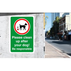 Safety First Display LTD Please clean up after your dog! Be responsible - 1.2mm Rigid plastic for indoor/outdoor usage (300mm x 200mm) Viewing Distance within 7m.