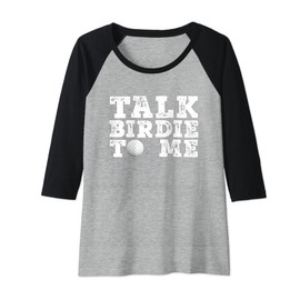 Womens Funny Talk Birdie To Me Golfing Man Woman Raglan Baseball Tee