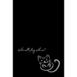  Who will play with me? / Lined Notebook: 6"x9" / 100 pages / white paper/ Soft cover / Matte finish