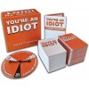 You're An Idiot - A New Spin on the Popular