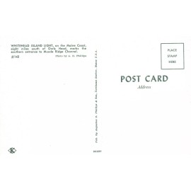 Augustus D. Phillips & Sons Whitehead Island Light, St. George, Maine --POSTCARD