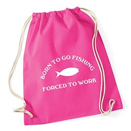 Hippowarehouse Born to go fishing forced to work Drawstring Cotton School Gum Kid Bag Sack 37cm x 46cm, 12 litres