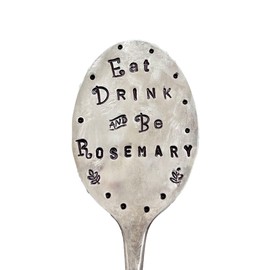 Funny Herb Marker, Eat Drink and Be Rosemary, Vintage Silver plate Spoon hand stamped one letter at a time, Great gift for a gardener