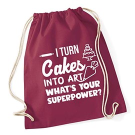Hippowarehouse I turn cakes into art what's your superpower? Drawstring Cotton School Gym Bag 37cm x 46cm, 12 litres