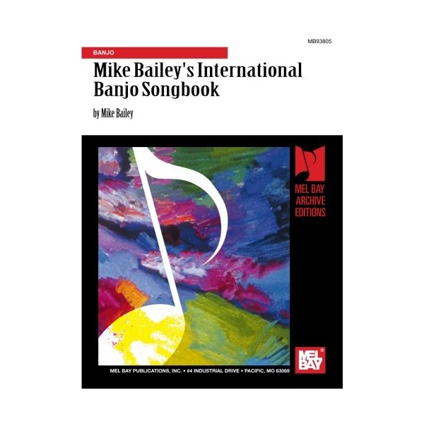 Mike Bailey's International Banjo Songbook: In Three-Finger Picking Style: Banjo