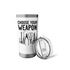 Bonsai Tree Tools Choose Your Weapon Stainless Steel Insulated Tumbler