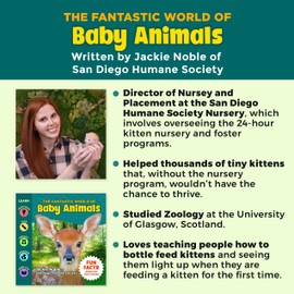 The Fantastic World of Baby Animals - A Children’s Book about Lion Cubs, Seal Pups, Ducklings, Piglets, Puppies, Kittens and more… An Adorable and Educational Animal Fun Fact Book for Kids of All Ages