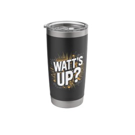 Photovoltaic Energy - Watt's Up - Solar Panel Installer Stainless Steel Insulated Tumbler