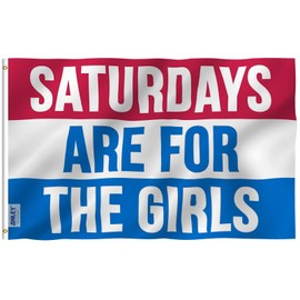 ANLEY Fly Breeze 3x5 Foot Saturdays Are For The Girls Flag - Vivid Color and UV Fade Resistant - Canvas Header and Double Stitched - Male Fraternity Flags Polyester with Brass Grommets 3 X 5 Ft