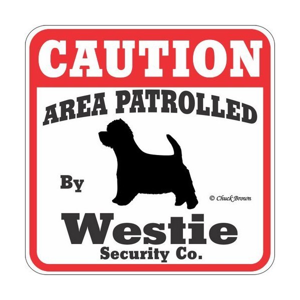 Dog Yard Sign Caution Area Patrolled by Westie Security Company