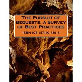 The Pursuit of Bequests, a Survey of Best Practices