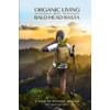 ORGANIC LIVING FROM A BALD HEAD RASTA