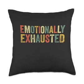 Emotionally Exhausted Mental Health Tired Old Burnout Funny Throw Pillow