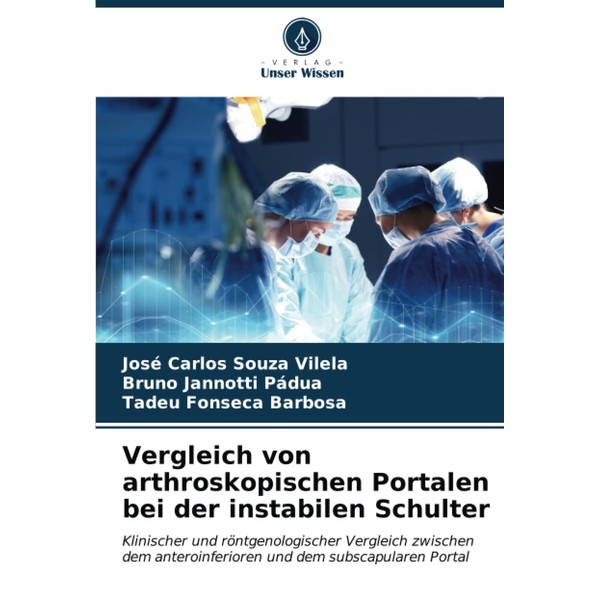 Vergleich von arthroskopischen Portalen bei der instabilen Schulter: Klinischer und