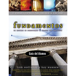 Fundamentos: Guia del Participante, Alumnos (Foundations: 11 Core Truths to Build Your Life On) (Spanish Edition)