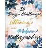 30 Days Challenge of Lettering and Modern Calligraphy: Learn hand