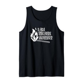 I Am The Fire Starter Tank Top