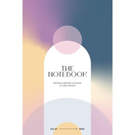 The Notebook 2024: Monthly calendar, to do list & notes section