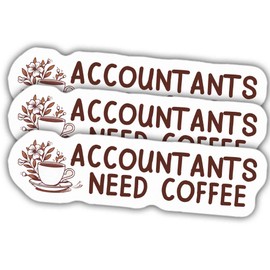 3pcs Accounting Stickers Accountant Stickers Accountants Need Coffee Vinyl Stickers, Weather-Resistant Sticker for Water Bottles Laptop Window Car 3pcs Size 3"