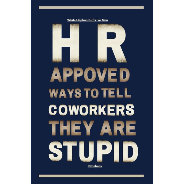 White Elephant Gifts For Men: Ways to Tell Coworkers They