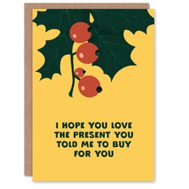 Artery8 Hope You Love Present You Told Me To Buy Funny For Her Woman Christmas Card