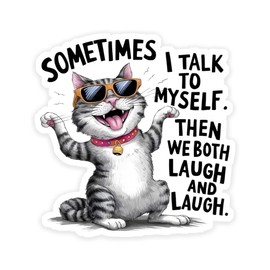 2pc 5.12''x5.12'' Car Sticker - Sometimes I Talk to Myself, Then WE Both Laugh and Laugh. Fun Waterproof Cat Whispers Vinyl Decal Sticker for Car, Truck, Laptop,Motorcycle, Window, Wall | CZ17