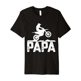 Papa Father Dad Dirt Bike Riding Motocross Biker Premium T-Shirt