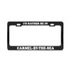 I'D RATHER BE IN CARMEL-BY-THE-SEA California Beach Black License Plate