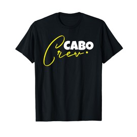 Cabo Crew Cabo San Lucas Vacation Mexico Group Matching T-Shirt