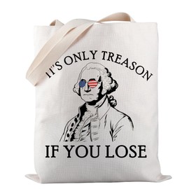Funny American History Gift History Teacher Gift It’s Only Treason If You Lose Tote Bag 4th Of July Gift (If You Lose TOTE)
