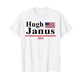 Hugh Janus Funny Presidential Election 2024 Parody Innuendo T-Shirt