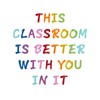 This Classroom Is Better With You In It Boho Classroom
