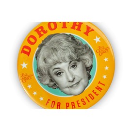 The Golden Girls - Pin de botón de campaña presidencial, Metal