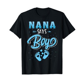 Gender reveal Nana says Boy baby matching family set T-Shirt