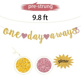 One Day Away Banner, Gold Glitter Paper Banner Sign Garlands,Wedding Rehearsal/Rehearsal Brunch/Rehearsal Dinner Party Decorations Supplies (Pre-Strung)