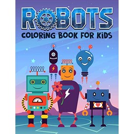 Robots: Coloring Book for Kids: 35 Cute Illustrations for Children Ages 3-10