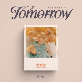 TOMORROW X TOGETHER (TXT) - MINISODE 3: TOMORROW (KIT VER.) - TOMORROW X TOGETHER (TXT) - MINISODE 3: TOMORROW (