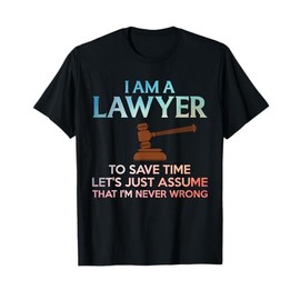 Cool Lawyer Design for Men Women Attorney Law School Lawyer T-Shirt