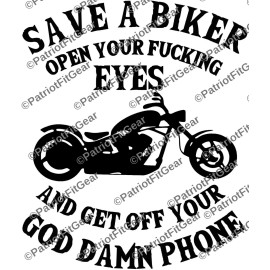 Oracal/Avery Save a biker,open your FU*king Eyes,In 20+Colors,Safe