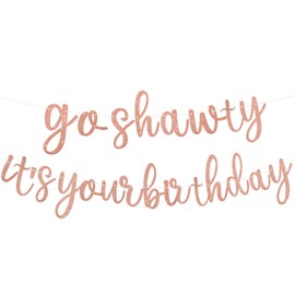 Pre-Strung Rose gold Go Shawty It's Your Birthday Banner NO DIY Hip Hop Theme Glitter Happy Birthday Decors Banner gold Rap Theme Happy Birthday Sign for man Adult Women birthday Party Photo Backdrop