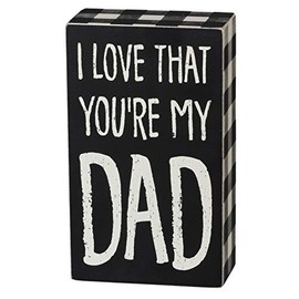 Primitives by Kathy Buffalo Check Trimmed Box Sign, 3.5" x 6", I Love That You're My Dad