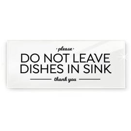 Reilly Originals 2x5 Inch Please Do Not Leave Dishes in Sink, Premium Designer Acrylic Plexiglass Sign ~ Ready to Stick ~ Durable & Washable