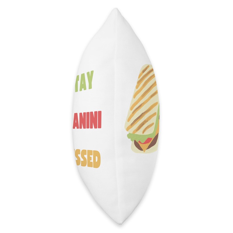 Funny Panini Press Sandwich Stay Panini Pressed Throw Pillow