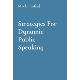 Strategies For Dynamic Public Speaking