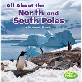 All About the North and South Poles (Habitats)